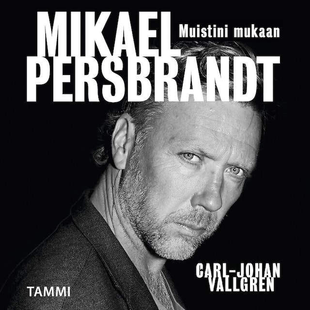 Featured image for “Mikael Persbrandt – Muistini mukaan – Äänikirja”