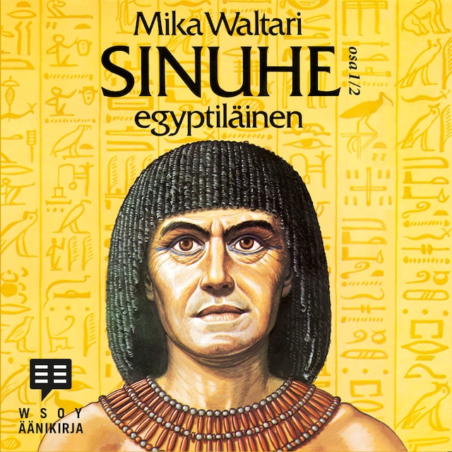 Featured image for “Sinuhe egyptiläinen osa 1 – äänikirja”